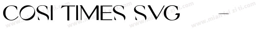 Cosi Times SVG字体字体转换